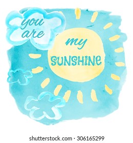 Hand drawn watercolor background Summer sky background Sunny sky background Inspirational quote Love quotes You are my sunshine Love concept for Posters  thank you card  valentines day card design