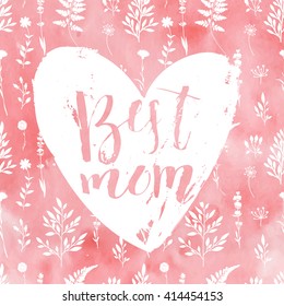 Hand drawn watercolor Happy mother's day card template design. Mother's day lettering design.