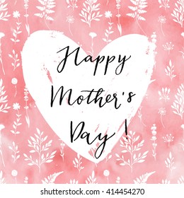 Hand drawn watercolor Happy mother's day card template design. Mother's day lettering design.