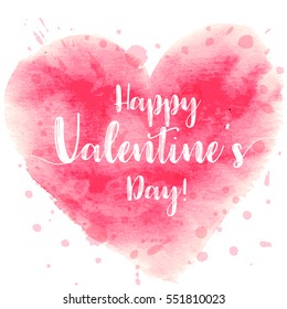 Hand drawn watercolor heart with calligraphy text for Valentines day, wedding, dating and other and other romantic events. Vector illustration