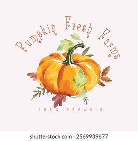 Hand drawn watercolor pumpkins farms market with lettering. retro color college text graphics with grunge orange effects, girls graphic , women's print design, kids and men's t-shirt