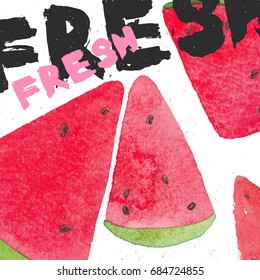 Hand drawn watercolor watermelon  drawing. Fresh grunge brush stroke text