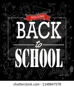 Hand drawn Welcome Back to school on a black background