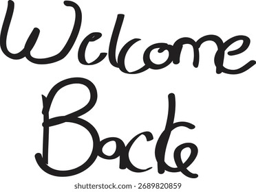 desenho à mão bem-vindo de volta tipografia lettering design ilustração