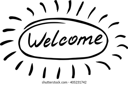 Hand drawn welcome sign/logo. Simple design.