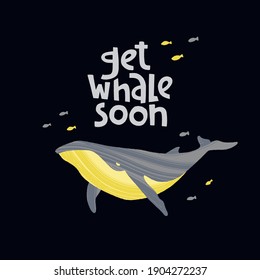 Handgezeichneter Wal mit Pun Zitat Get Whale Bald. Handschrift Motivationssatz. Vektorgrafik mit Text für Grußkarten, Poster oder Banner-Design.