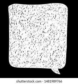 Hand drawn white element chalk doodle speech bubble on black background. Talk concept. Square design. Doodle drawing