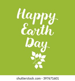 Hand drawn white  ink lettering "Happy Earth Day" isolated on green background with leaves. Handwritten vector calligraphy. Use for print cards, invitations, web banners. All letters easy to edit.