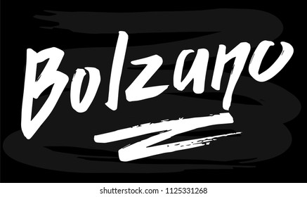 Hand drawn white lettering text Bolzano on chalkboard background. City in Italy. Modern calligraphy vector Illustration. Print for logo, blogger, travel, map, catalog, web site, poster, blog, banner.