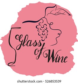 Hand drawn wineglass, bunch of grapes and lettering glass of wine. Vector. Brush pen, inc. Wine. Pink background. Hand written message glass of wine with abstract wineglass and grape.