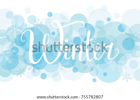 Hand drawn Winter vector illustration with lettering composition and blue background.  Happy new year 2018, Hello winter, Winter is coming, Happy holidays. Winter lettering calligraphy with snowflakes