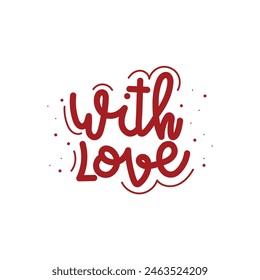 Hand Drawn "With Love" Calligraphy Text Vector Design.