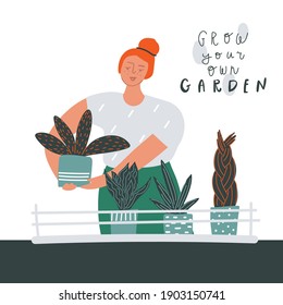 Hand drawn woman , plants in the flower pots. Lettering style text: grow your own garden. Vector illustration
