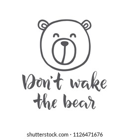 Hand drawn word and bear. Brush pen lettering with phrase "don't wake the the bear"