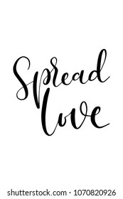 Hand drawn word. Brush pen lettering with phrase Spread love.