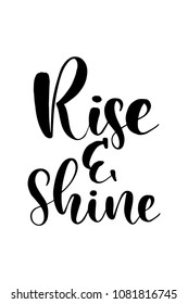 Hand drawn word. Brush pen lettering with phrase Rise and shine.