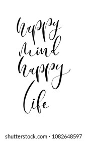 Hand drawn word. Brush pen lettering with phrase Happy mind, happy life.