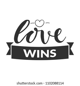 Hand drawn word. Brush pen lettering with phrase " love wins "