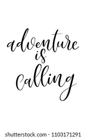Hand drawn word. Brush pen lettering with phrase Adventure is calling.