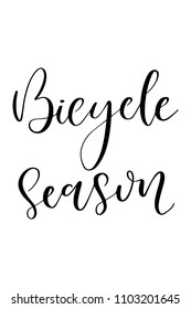 Hand drawn word. Brush pen lettering with phrase Bicycle season.