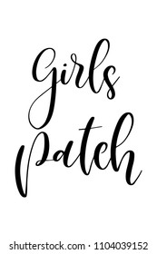 Hand drawn word. Brush pen lettering with phrase Girls patch.