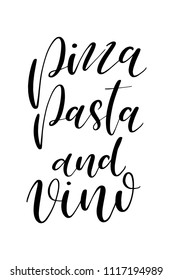 Hand drawn word. Brush pen lettering with phrase Pizza, pasta and vino.