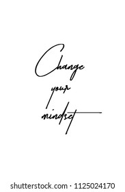 Hand drawn word. Brush pen lettering with phrase Change your mindset.