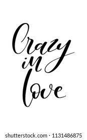 Hand drawn word. Brush pen lettering with phrase Crazy in love.