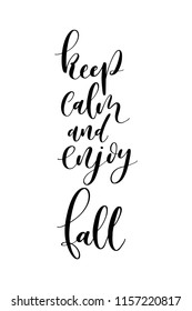 Hand drawn word. Brush pen lettering with phrase Keep calm adn enjoy fall.