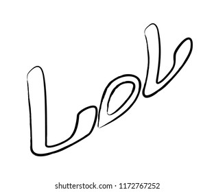 Hand drawn word. Brush pen " lol " no background