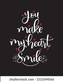 Hand drawn word. Brush pen lettering with phrase " You make my heart smile