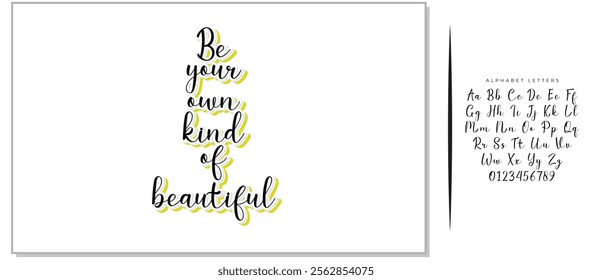 Hand drawn word. Brush pen lettering with phrase Be your own kind of beautiful.