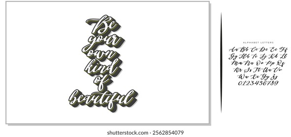 Hand drawn word. Brush pen lettering with phrase Be your own kind of beautiful.