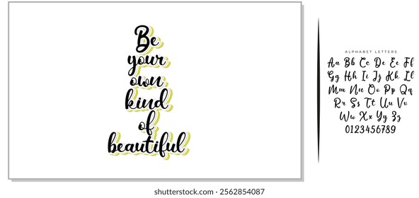 Hand drawn word. Brush pen lettering with phrase Be your own kind of beautiful.