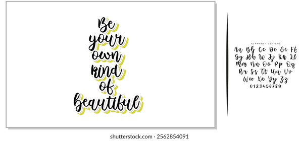 Hand drawn word. Brush pen lettering with phrase Be your own kind of beautiful.