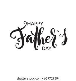 Hand drawn word. Brush pen lettering with phrase "happy father's day".