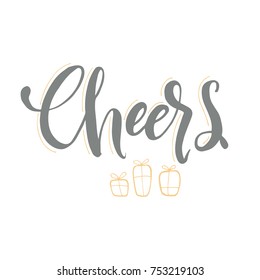 Hand drawn word. Brush pen lettering with phrase "cheers".