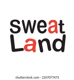 Hand drawn word design logo sweat land