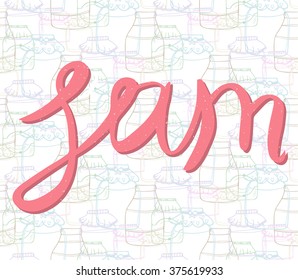 Hand drawn word jam on background with jam jars

