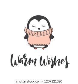 Hand drawn word and penguin. Brush pen lettering with phrase "warm wishes"