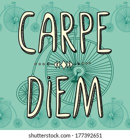 hand drawn words Carpe diem on retro bike background