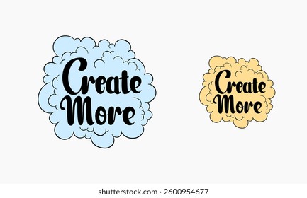hand drawn words Create More in a cloud-like font.