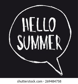 hand drawn words 'Hello summer' in speaking bubble, chalk drawings, white on black 