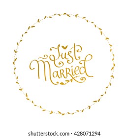 hand drawn words "just married". Hand drawn floral vector illustration. Vintage decorative gold flowers. lettering