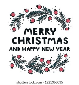 Hand drawn wreath with red berries and firs branches for christmas and new year greeting cards