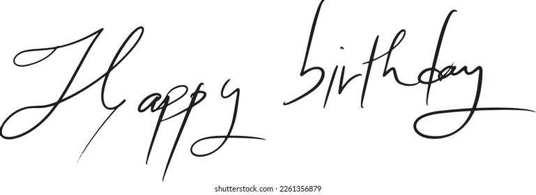 Hand drawn, writing by black ink, symbol for design card, Happy birthday