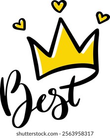 Hand drawn yellow crown with three hearts floating above and the word best written below, symbolizing achievement, recognition, and top performance