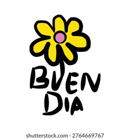 Hand Drawn Yellow Daisy Flower Illustration with Buen Dia Spanish Greeting Text on White Background