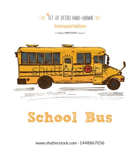 Hand drawn yellow school bus symbol on isolated white background. With text School bus. Vintage background. Good idea for chalkboard design. Vector illustration