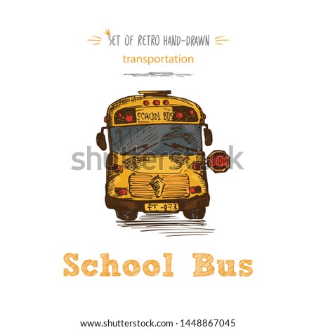 Hand drawn yellow school bus symbol on isolated white background. With text School bus. Vintage background. Good idea for chalkboard design. Vector illustration